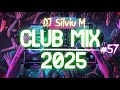 Music Mix 2025 57 Party Club Dance 2025 Best Remixes Of Popular Songs 2025 MEGAMIX DJ Silviu M
