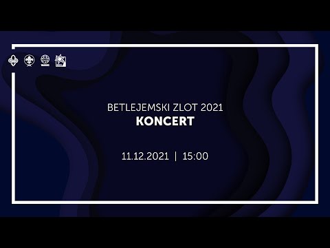 BETLEJEMSKI ZLOT 2021 - Koncert