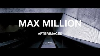 Max Million | Afterimages [ Official Teaser ]