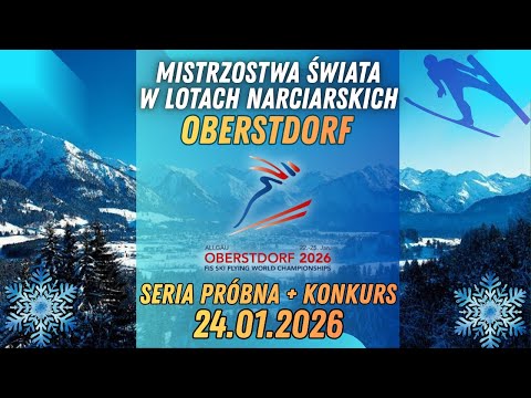 MISTRZOSTWA ŚWIATA W LOTACH NARCIARSKICH: OBERSTDORF - SERIA PRÓBNA + KONKURS || RELACJA NA ŻYWO