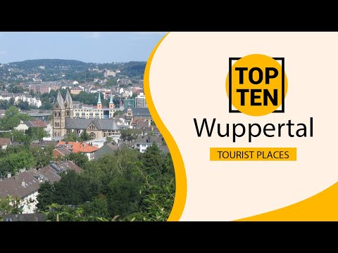 Top 10 Best Tourist Places to Visit in Wuppertal | Germany - English