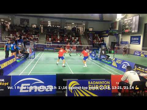 Part I: “Road to gold” at the U17 European Badminton Championships 2019🥇