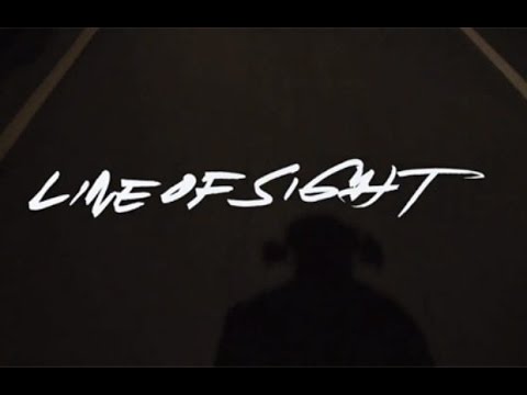Line of Sight- Lucas Brunelle