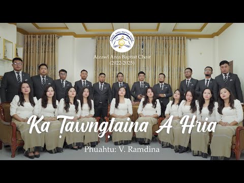Aizawl Area Baptist Choir (2022-2025) - Ka Tawngtaina A Hria