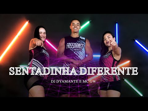 SENTADINHA DIFERENTE - DJ Dyamante e MC GW | COREOGRAFIA - FREEDANCE