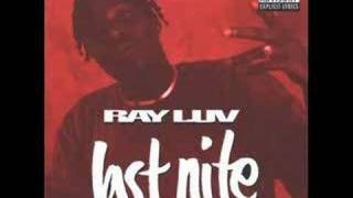 Ray Luv - Last Nite