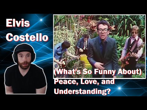 First Time Hearing | Elvis Costello | What's So Funny About Peace, Love, and Understanding? Reaction