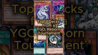 YGO: Reborn! Top 3 Tournament Decks