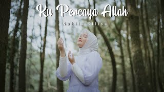 Download lagu Kupercaya Allah - Nabila Ellisa mp3