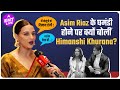Asim Riaz के Rude Behaviour पर क्या बोलीं EX GF Himanshi Khurana Breakup �