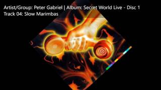 Peter Gabriel | Secret World Live Disc 1 | 04 Slow Marimbas