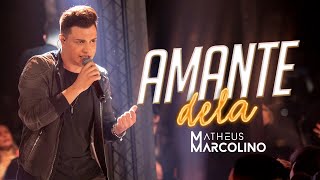 Matheus Marcolino - Amante Dela | DVD Eu Sou de Lua