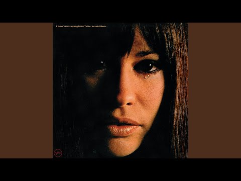World Stop Turning - Astrud Gilberto