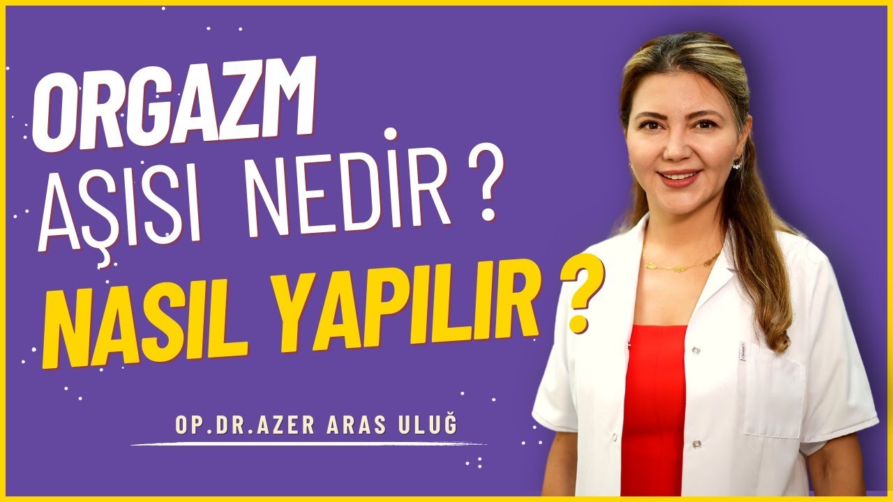 Orgazm Aşısı Nedir, Nasıl Yapılır?