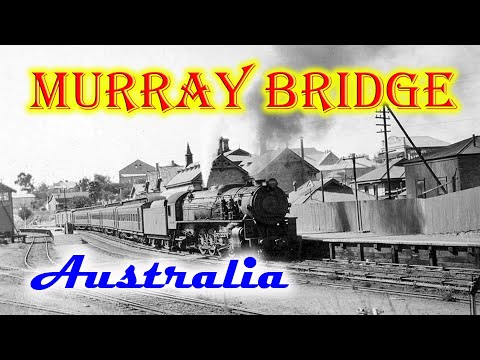 Old photos of Murray Bridge, South Australia, Australia