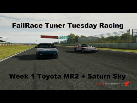 FailRace Tuner Tuesday Racing  Week 1 Toyota MR2 + Saturn Sky (Forza 4)