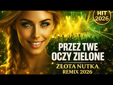 PRZEZ TWE OCZY ZIELONE (Club Remix 2026) - Zenek Martyniuk Cover 💚