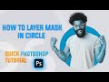 How to Clipping mask in a circle | In Photoshop | Quick  Tutorial