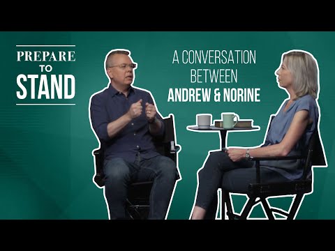 Prepare to Stand Session 8 - A Conversation Between Andrew and Norine