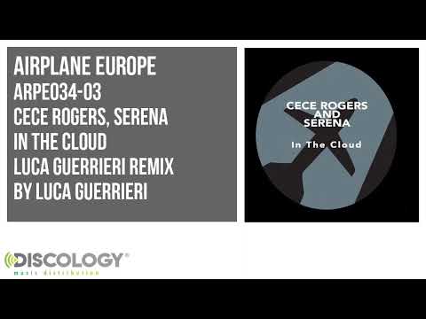 Cece Rogers, Serena - In The Cloud [ Luca Guerrieri Remix ] ARPE034