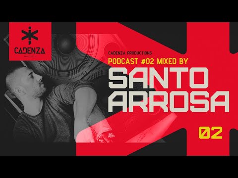 Cadenza Productions podcast #02 - by Santo Arrosa