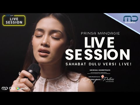 Prinsa Mandagie - Sahabat Dulu (MD Music Live Session) | OST. Layangan Putus