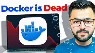 Docker is Dead!