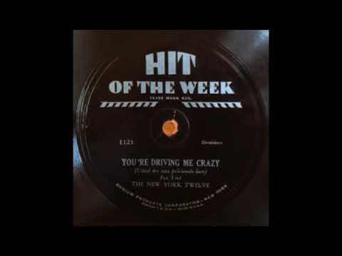 You're Driving Me Crazy by The New York Twelve, 1930