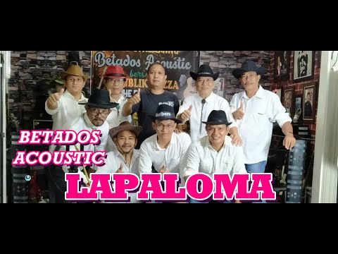 LAPALOMA - Cover by Betados Acoustic live Streaming2020