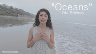 Oceans - Hillsong United Cover by Daisy Magallanes