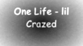 One Life-lil Crazed