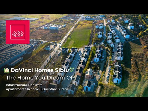 DaVinci Homes Sibiu – Vile de Apartamente la cheie | Infrastructură completă & Natură Matură