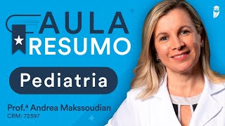 Resumo de Desenvolvimento Neuropsicomotor - Aula de Pediatria para Residência Médica e Revalida.