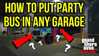 HOW TO PUT PARTY BUS IN ANY GARAGE IN GTA 5 ONLINE -*Easiest Way*￼ (100% SOLO)