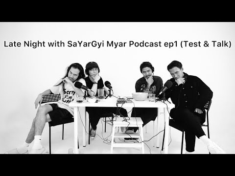 Podcast ep1 (Test & Talk) with Bunny Phyoe