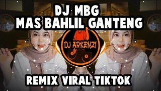 Download lagu DJ MBG MAS BAHLIL GANTENG VIRAL TIKTOK  mp3