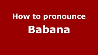 How to pronounce Băbana