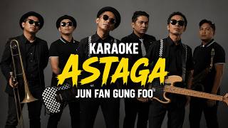 Download lagu Astaga – Jun Fan Gung Foo | Karaoke Version | Lagu Indonesia mp3