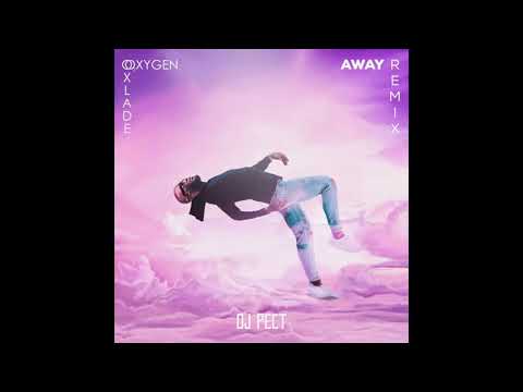 Oxlade - Away Dj Peet Remix
