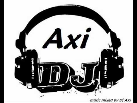 DJ Axi  NEw Music 2011 (club)