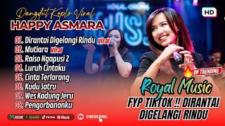 Download lagu Happy Asmara - DIRANTAI DIGELANGI RINDU - MUTIARA - RAISO NGAPUSI 2 || ALBUM DANGDUT VIRAL TRENDING mp3