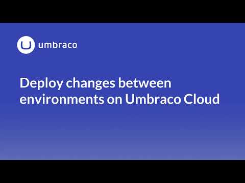 Deploy changes between environments on Umbraco Cloud