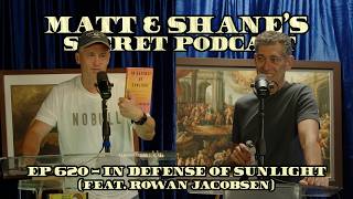Ep 620 - In Defense of Sunlight (feat. Rowan Jacobsen)