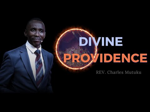 DIVINE PROVIDENCE - REV CHARLES MUTUKU