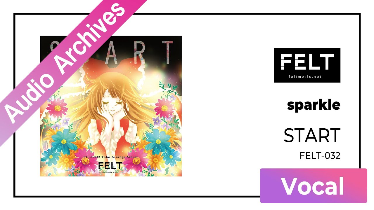 【FELT】10. sparkle（FELT-032 START）[Audio Archives]