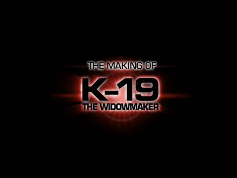 The Making of K-19 The Widowmaker (Film Documentary)