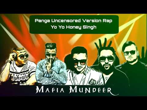 Panga Uncensored - MafiaMundeerOfficial | Yo Yo Honey Singh  | SUBSCRIBE