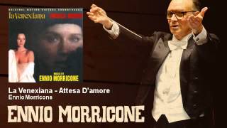 Ennio Morricone - La Venexiana - Attesa D'amore - La Venexiana / Mosca Addio (1986)
