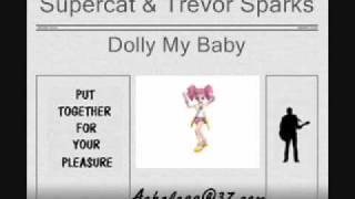 Supercat &amp; Trevor Sparks - Dolly My Baby