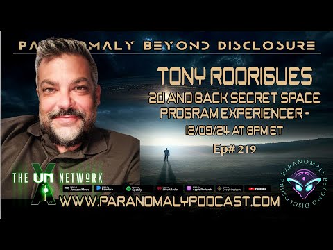 Tony Rodrigues: 20 and Back Secret Space Program | Paranomaly Beyond Disclosure EP 219